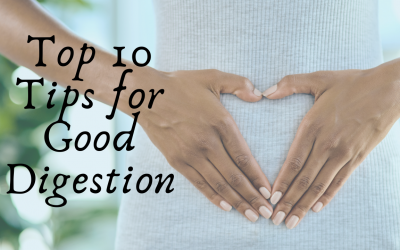 Top 10 Tips for Good Digestion