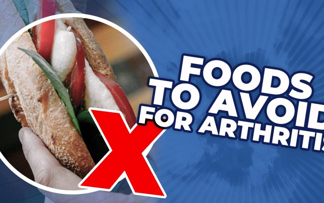 7 Foods To Avoid For Arthritis